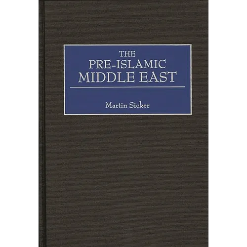 The Pre-Islamic Middle East - Hardcover