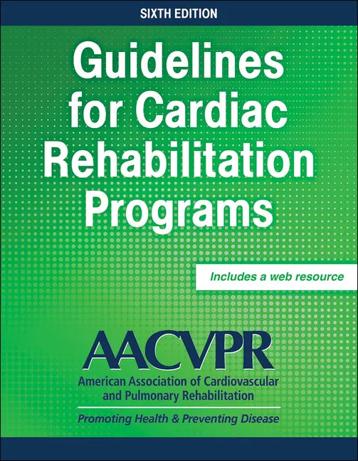 Guidelines for Cardiac Rehabilitation Programs - Paperback