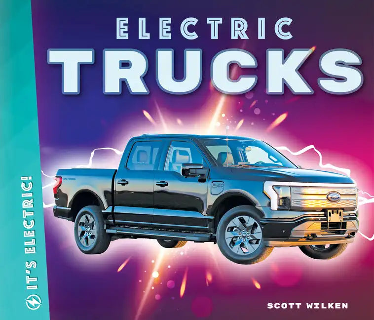 Electric Trucks - Library Binding