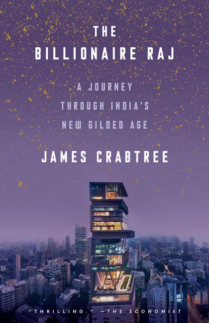 The Billionaire Raj: A Journey Through India's New Gilded Age - Paperback