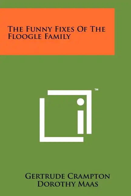 The Funny Fixes Of The Floogle Family - Paperback