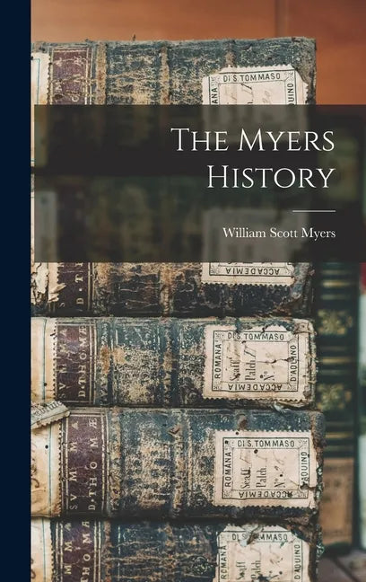 The Myers History - Hardcover