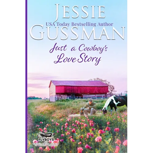 Just a Cowboy's Love Story (Sweet Western Christian Romance Book 5) (Flyboys of Sweet Briar Ranch in North Dakota) Large Print Edition - Paperback