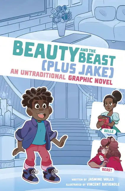 Beauty and the Beast (Plus Jake): An Untraditional Graphic Novel - Paperback
