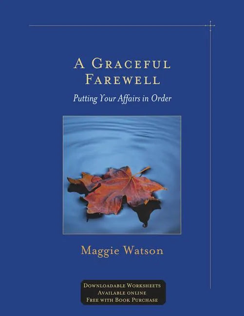 A Graceful Farewell: Putting Your Affairs in Order - Paperback