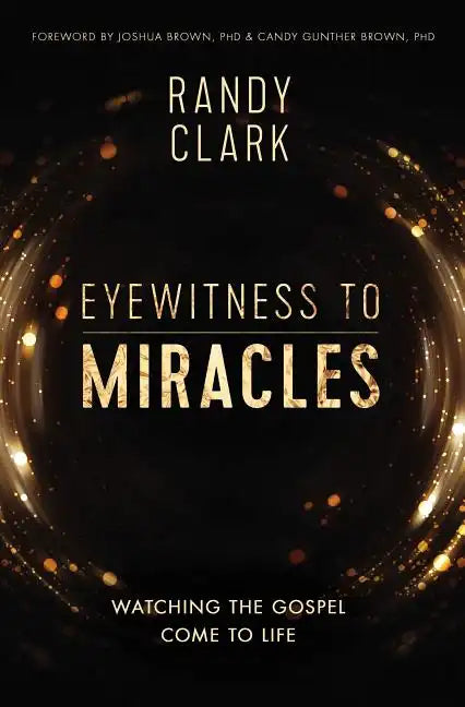 Eyewitness to Miracles Softcover - Paperback