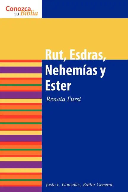 Rut, Esdras, Nehemias y Ester: Ruth, Ezra, Nehemiah and Esther - Paperback