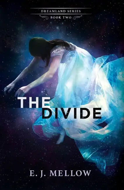 The Divide: The Dreamland Series Book II - Paperback
