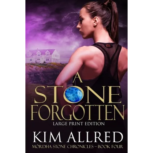 A Stone Forgotten Large Print: Time Travel Adventure Romance - Paperback