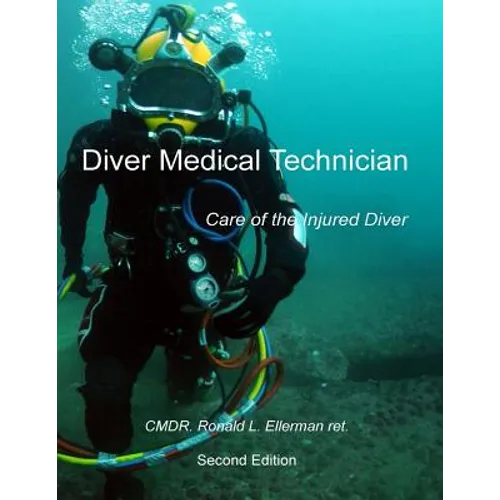 Diver Medical Technician: Care of the Injured Diver - Paperback