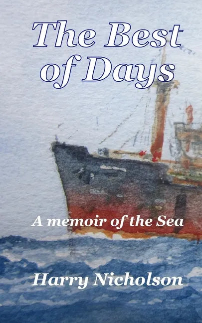 The Best of Days: A memoir of the sea - Paperback
