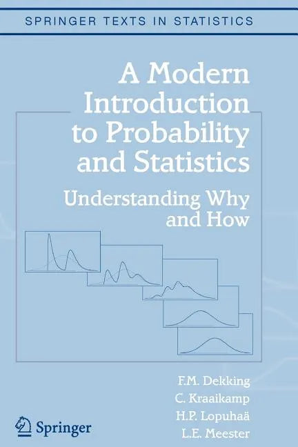 A Modern Introduction to Probability and Statistics: Understanding Why and How - Paperback