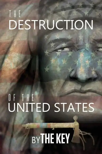 The Destruction of the United States - Paperback