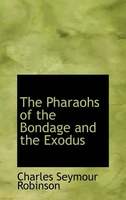 The Pharaohs of the Bondage and the Exodus - Hardcover