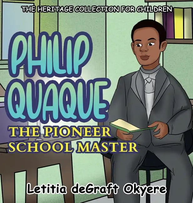Philip Quaque: The Pioneer School Master - Hardcover