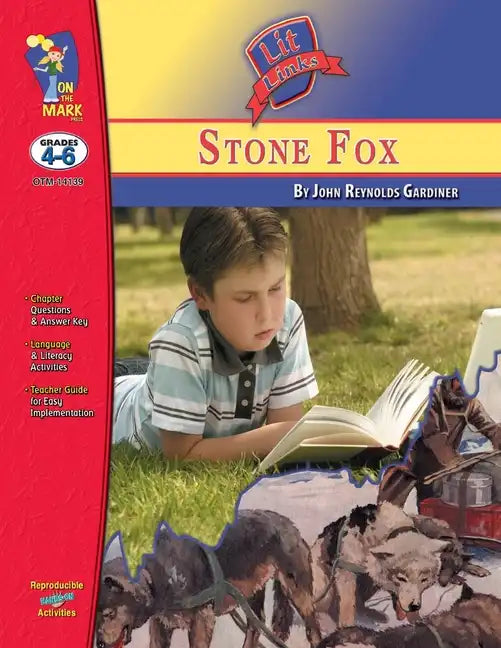 Stone Fox, by John Reynolds Gardiner Lit Link Grades 4-6 - Paperback