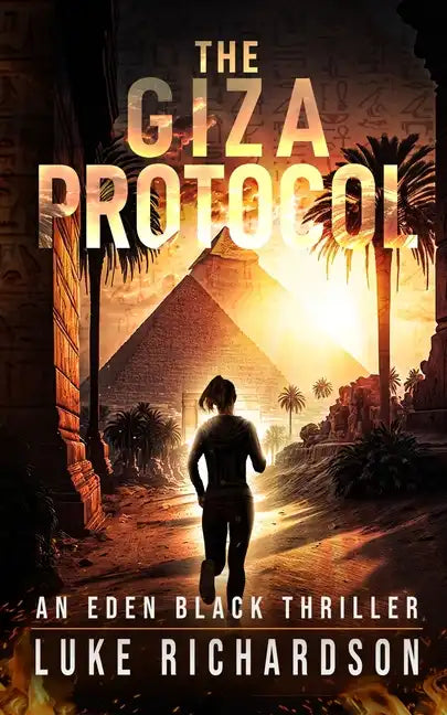 The Giza Protocol: A pulse-pounding archaeological thriller (Eden Black book 2) - Paperback