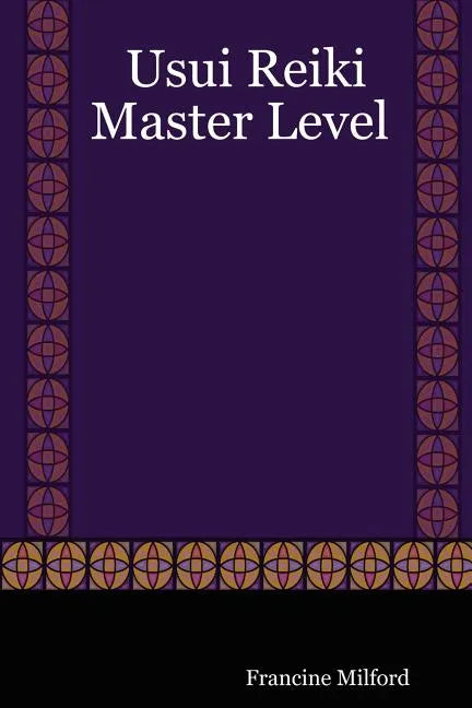 Usui Reiki: Master Level - Paperback
