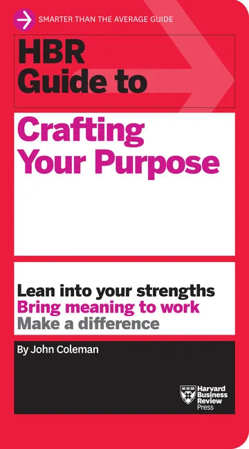 HBR Guide to Crafting Your Purpose - Hardcover