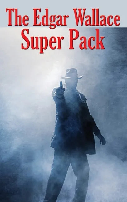 The Edgar Wallace Super Pack - Hardcover