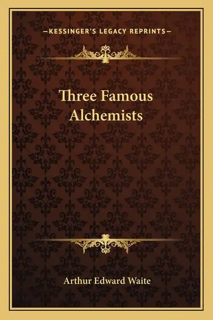 Three Famous Alchemists - Paperback