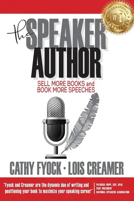 The Speaker Author: Sell More Books and Book More Speeches - Paperback