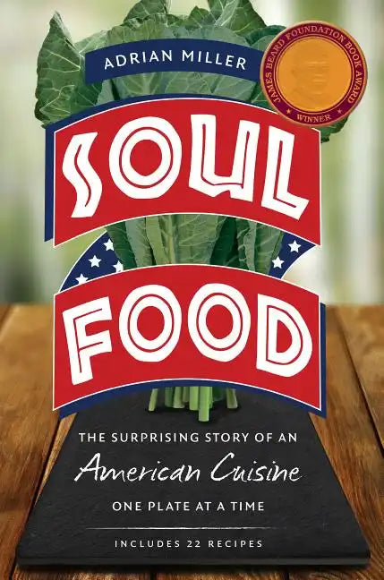 Soul Food: The Surprising Story of an American Cuisine, One Plate at a Time - Paperback
