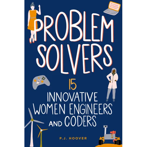 Problem Solvers: 15 Innovative Women Engineers and Coders - Paperback