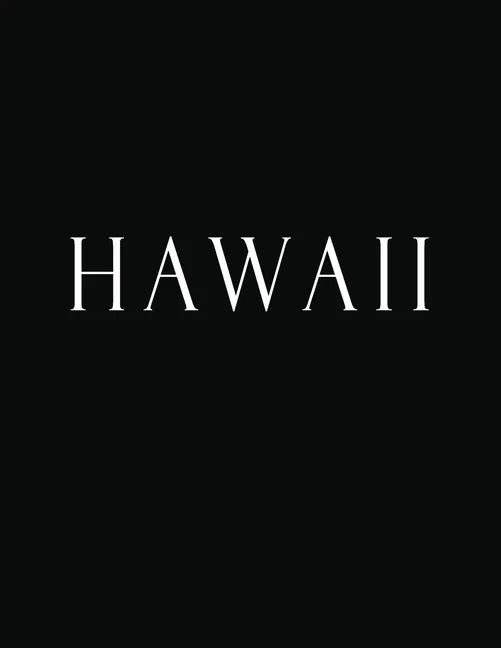 Hawaii: Black and White Decorative Book to Stack Together on Coffee Tables, Bookshelves and Interior Design - Add Bookish Char - Paperback