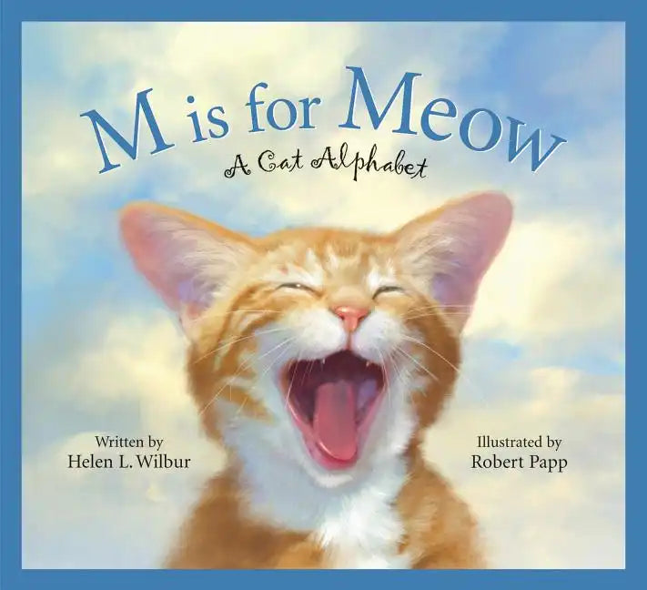 M Is for Meow: A Cat Alphabet - Hardcover