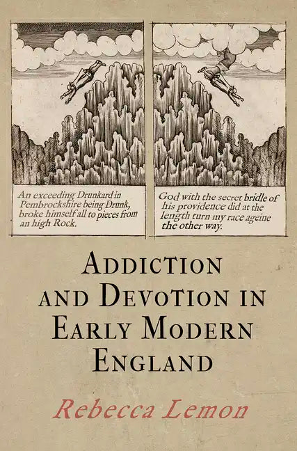 Addiction and Devotion in Early Modern England - Hardcover