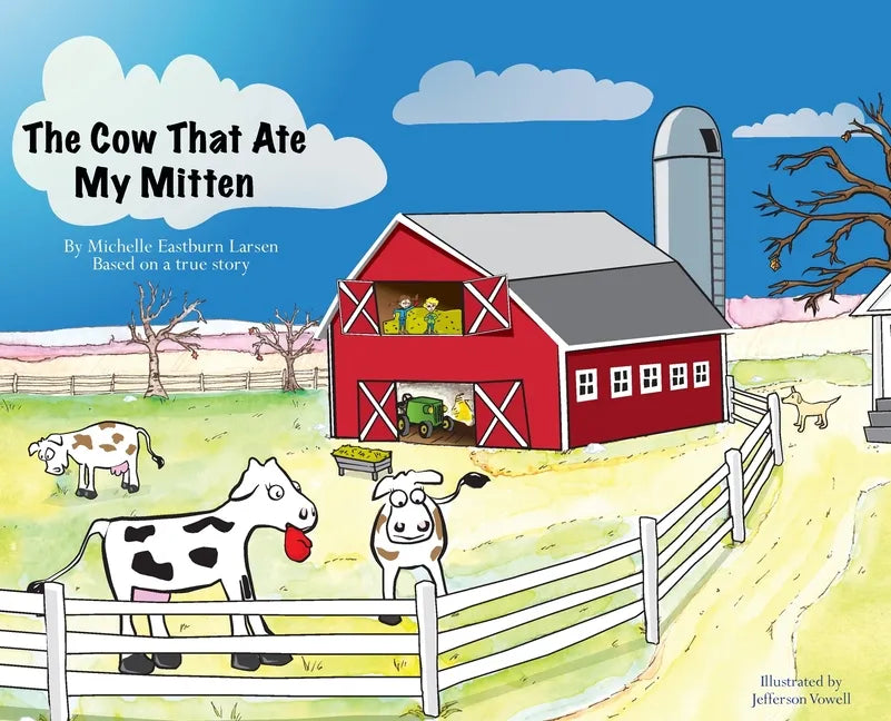The Cow That Ate My Mitten - Hardcover