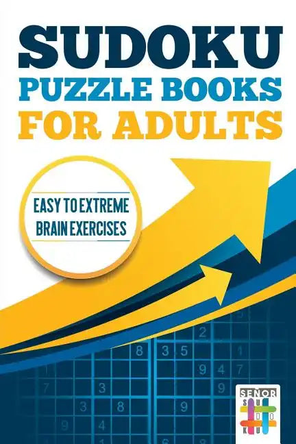 Sudoku Puzzle books for Adults Easy to Extreme Brain Exercises - Paperback