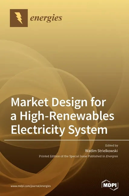 Market Design for a High-Renewables Electricity System - Hardcover