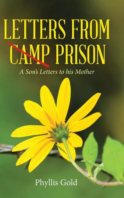 Letters from Camp Prison: A Son's Letters to his Mother - Hardcover
