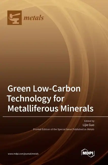 Green Low-Carbon Technology for Metalliferous Minerals - Hardcover