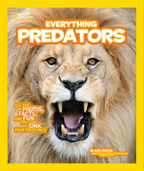 National Geographic Kids Everything Predators: All the Photos, Facts, and Fun You Can Sink Your Teeth Into - Paperback