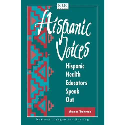 Hispanic Voices: Hispanic Health Educators Speak Out: . - Paperback