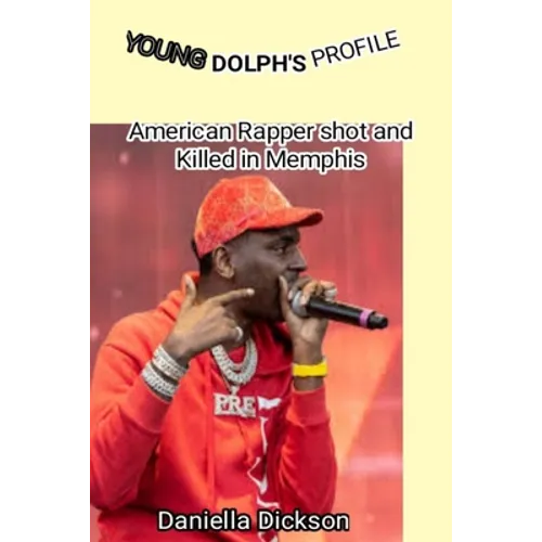 Young Dolph's Profile: American Rapper shot and killed in Memphis - Paperback