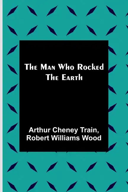 The Man Who Rocked the Earth - Paperback