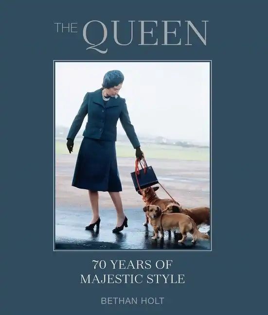 The Queen: 70 Years of Majestic Style - Hardcover