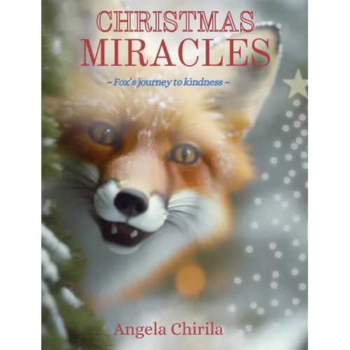 Christmas Miracles: Fox's Journey To Kindness - Hardcover