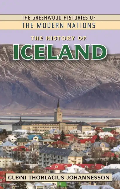 The History of Iceland - Hardcover