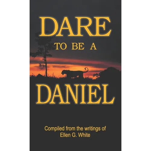 Dare to Be a Daniel - Hardcover