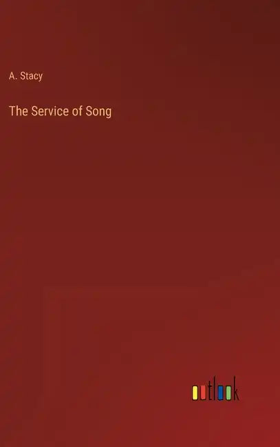 The Service of Song - Hardcover