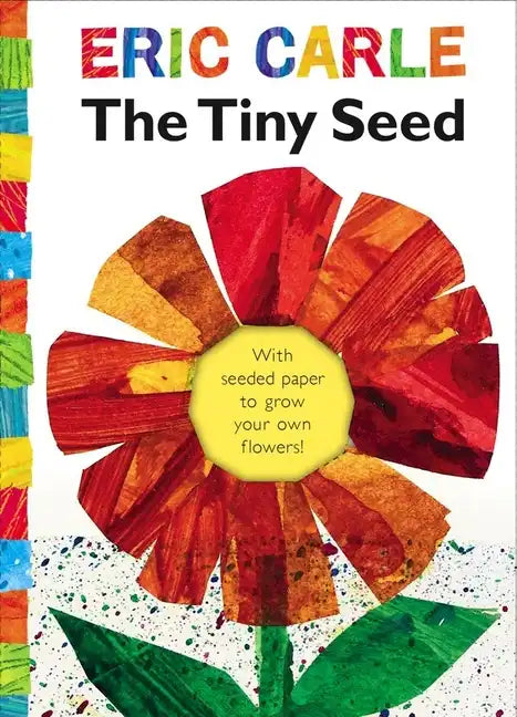 The Tiny Seed: With Seeded Paper to Grow Your Own Flowers! - Hardcover