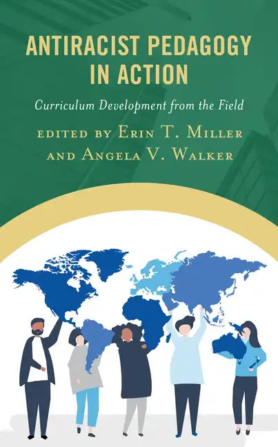 Antiracist Pedagogy in Action: Curriculum Development from the Field - Hardcover