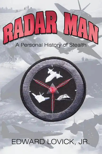 Radar Man: A Personal History of Stealth - Paperback