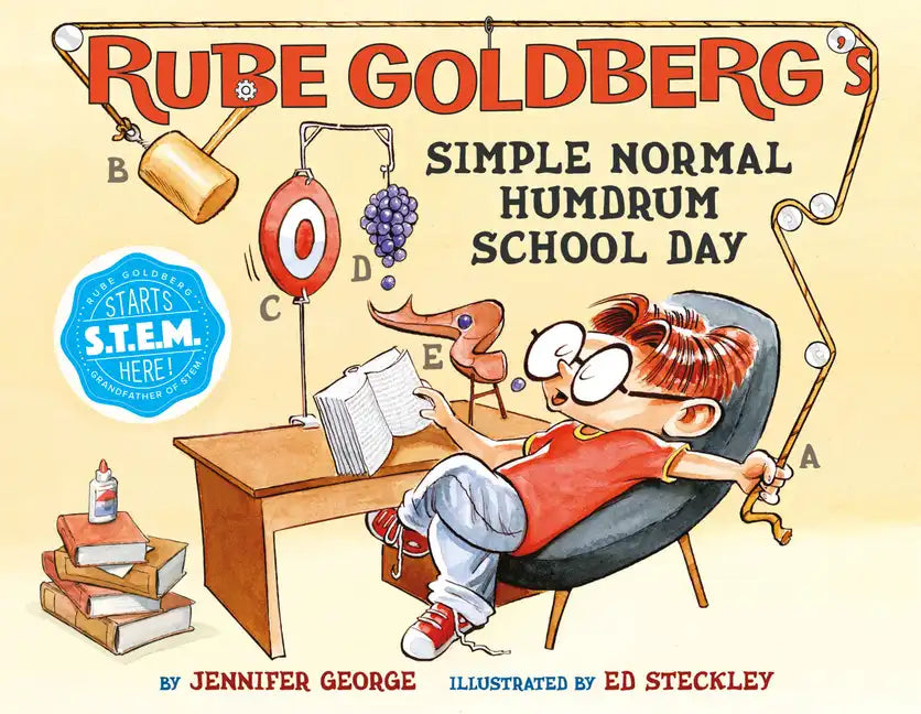 Rube Goldberg's Simple Normal Humdrum School Day: A Picture Book - Hardcover