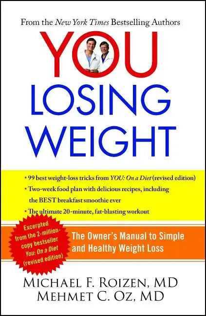 You: Losing Weight: The Owner's Manual to Simple and Healthy Weight Loss - Paperback